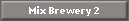 Mix Brewery 2