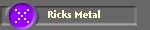 Ricks Metal